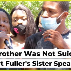 My Brother Was Not Suicidal’: Robert Fuller’s Sister Speaks