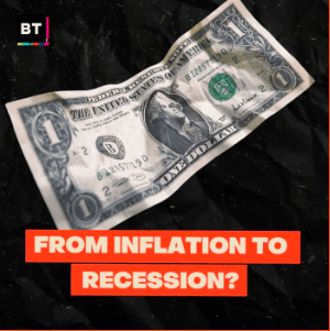 From Inflation to Recession?