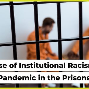 A Case of Institutional Racism in Prisons