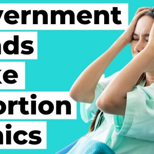The U.S. Government Funds Fake Abortion Clinics