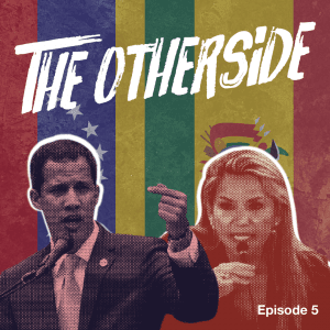 Elections in U.S., Bolivia and Venezuela: What Are the Stakes? | Episode 5 The OtherSide