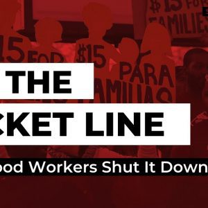 Fast Food Workers Shut It Down | On the Picket Line, 9/9