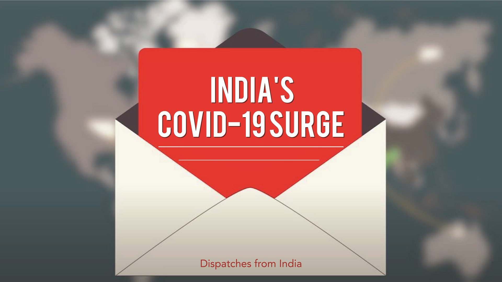 Dispatches from India: India’s COVID-19 surge