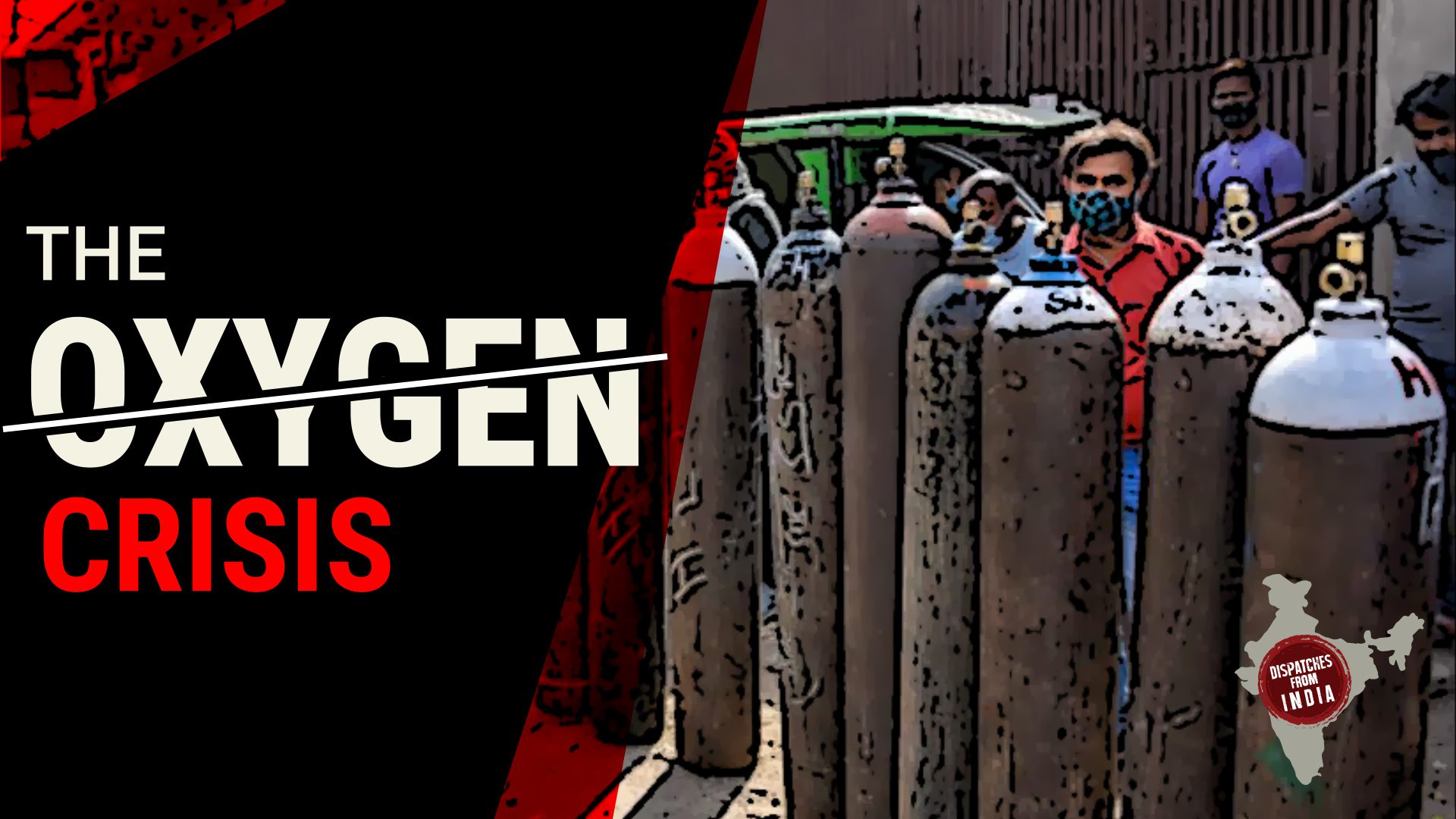 Dispatches from a India: The Desperate Struggle for Oxygen
