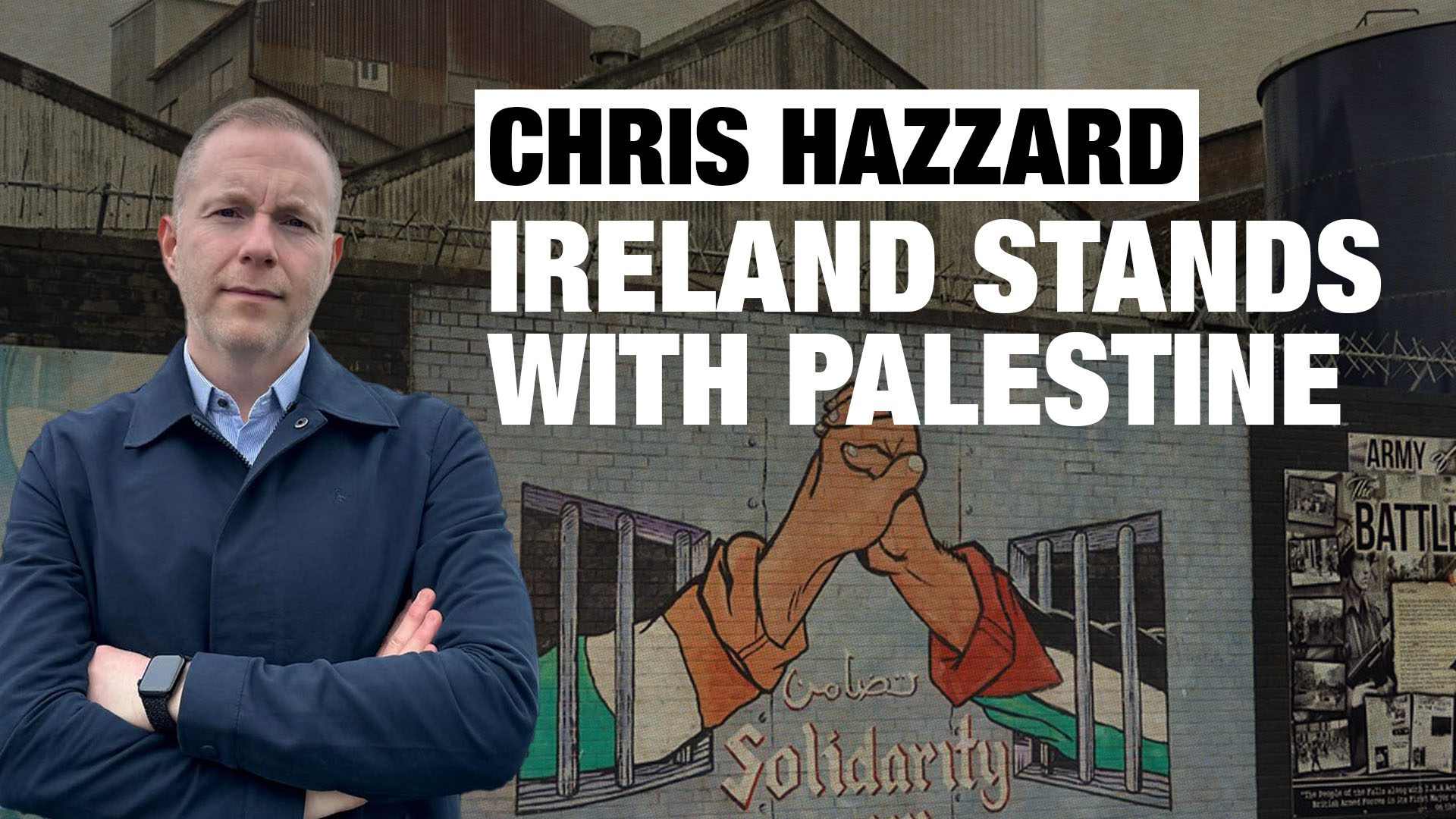 Chris Hazzard on Ireland’s solidarity with Palestine