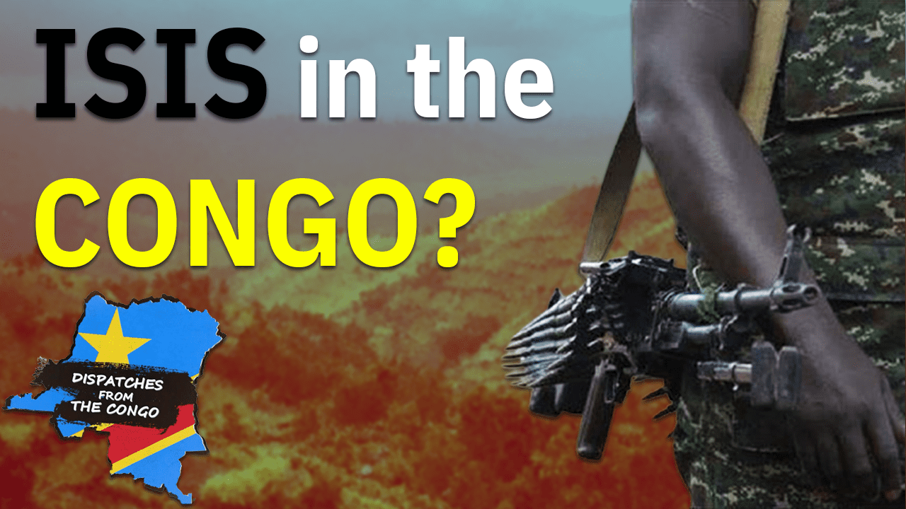 Dispatches from the Congo: The truth behind US claims of ISIS presence
